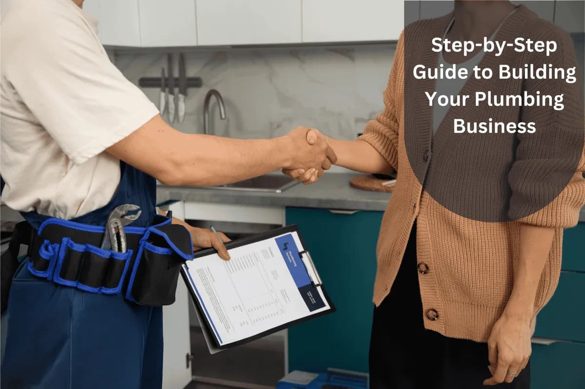 Step-by-Step Guide to Building Your Plumbing Business
