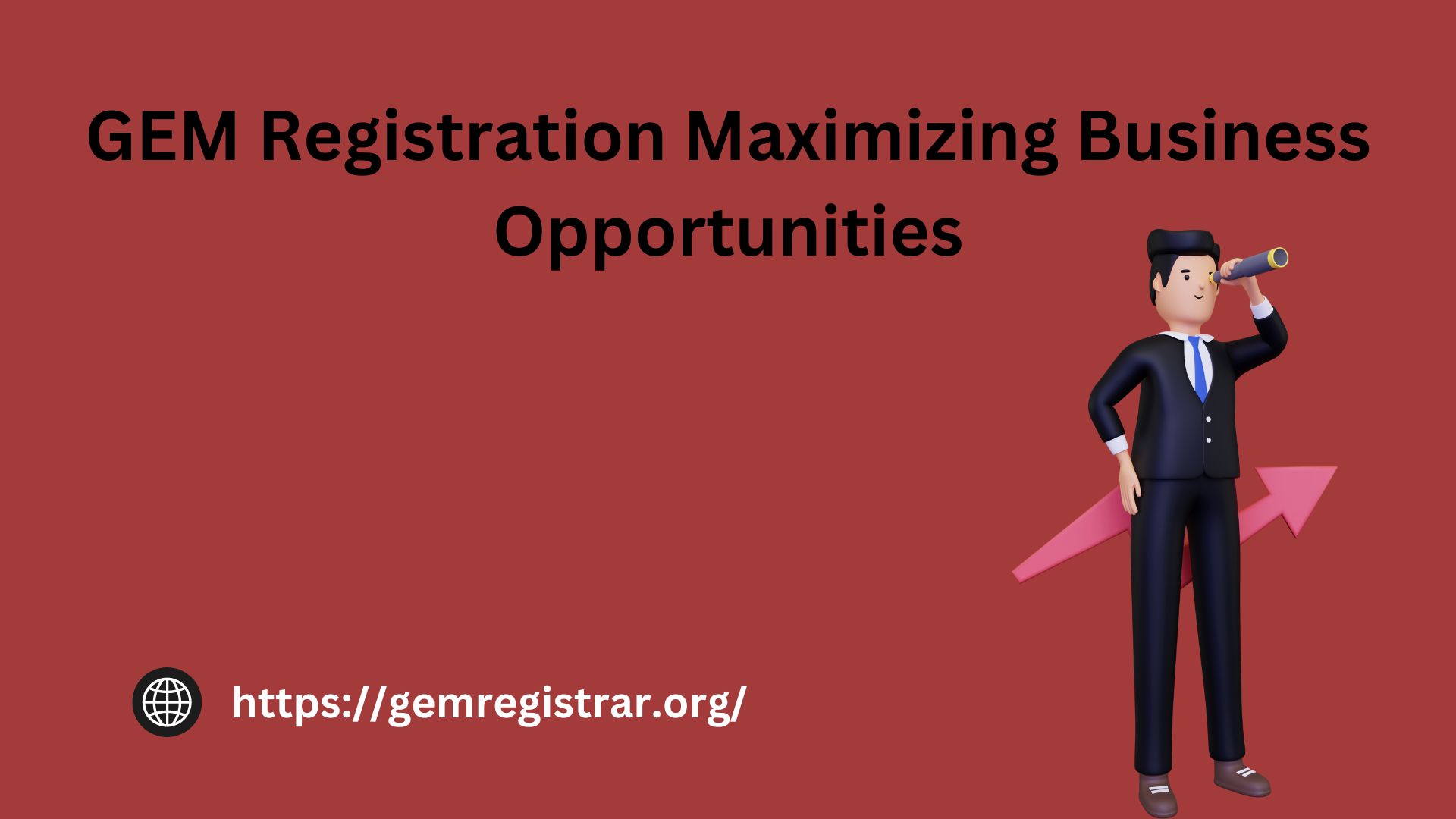 GEM Registration Maximizing Business Opportunities