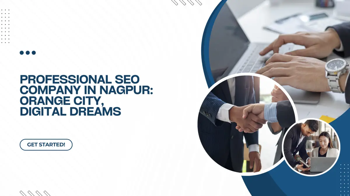 Professional SEO Company in Nagpur: Orange City, Digital Dreams