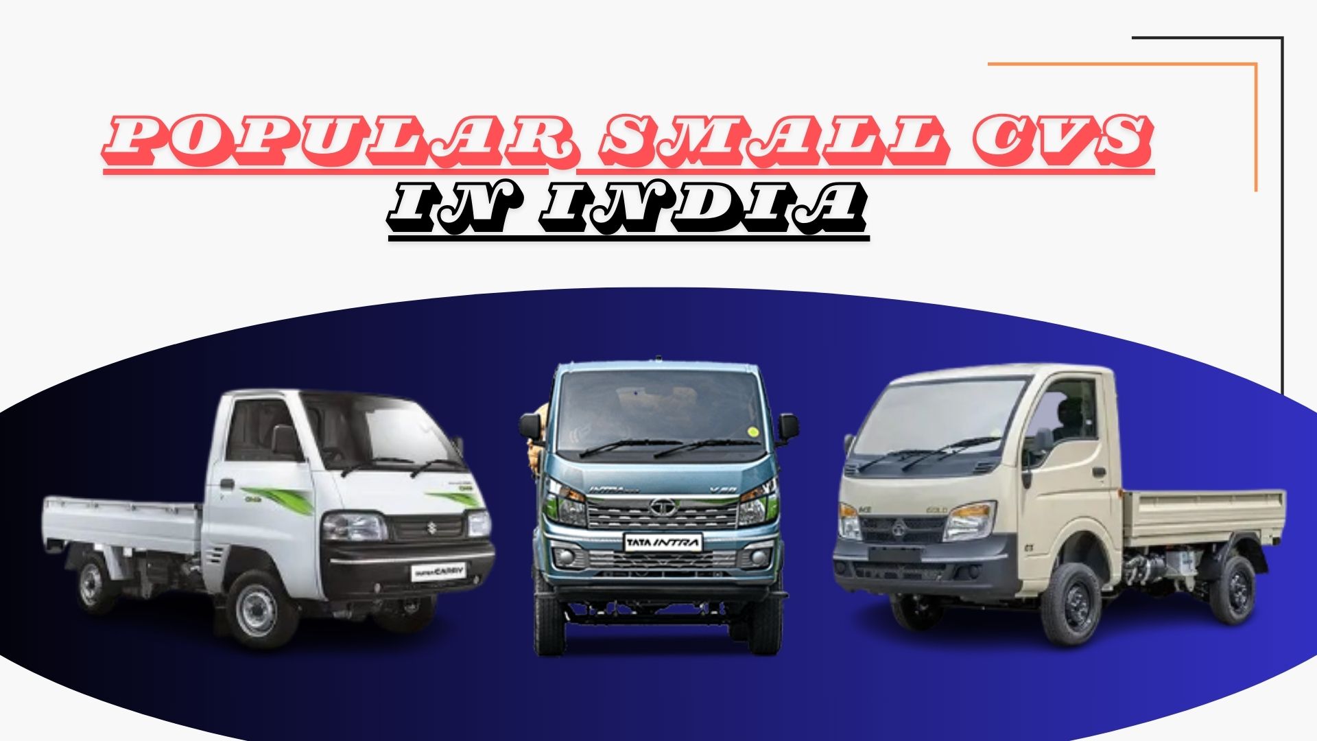 Top 3 Popular Small Commercial Vehicles in India