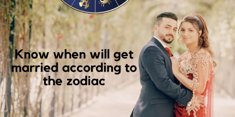 Know when will get married according to the zodiac