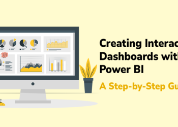 Creating Interactive Dashboards with Power BI: A Step-by-Step Guide